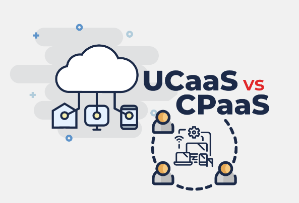 UCaaS vs. CPaaS – What’s the Difference?